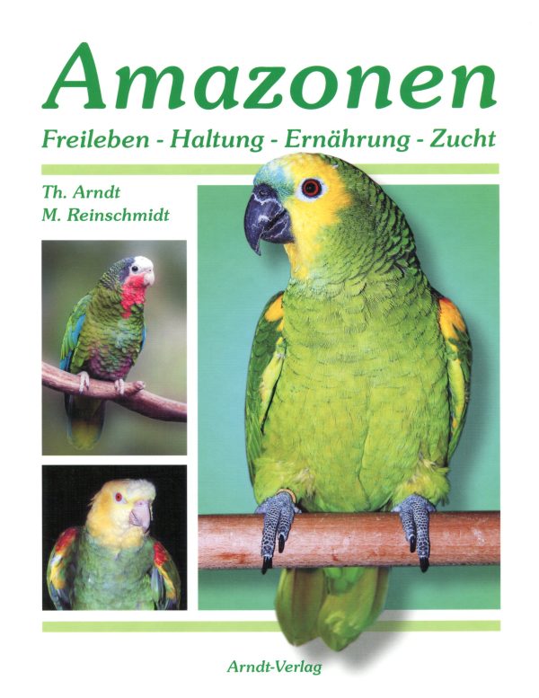 Amazonen - Amazonen – Freileben, Haltung, Ernährung, Zucht, Bind 1