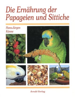 Die Ernährung der Papageien und Sittiche
